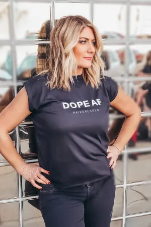 DOPE AF HAIRDRESSER T-Shirt