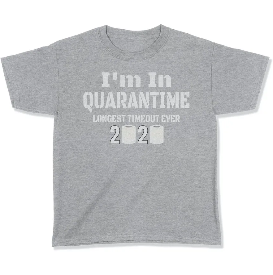 Funny I'm In Quarantime Longest Timeout Ever Youth T Shirt - Funny Shirts For Kids Boys Girls