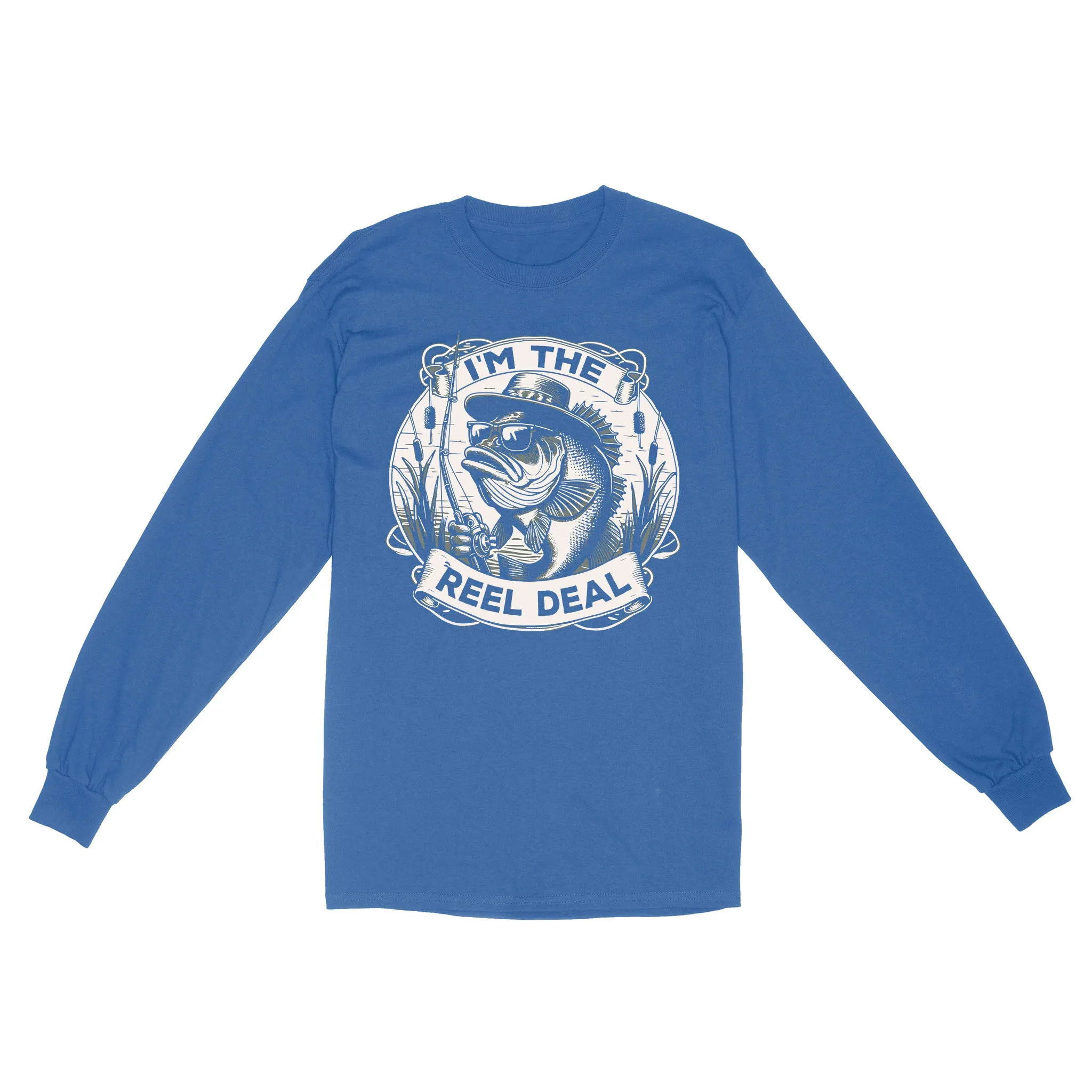 Long Sleeve - I'm the reel deal gift for fisherman A54