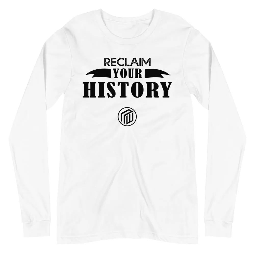Reclaim Your History Long Sleeve T-shirt